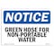 Signmission OSHA Notice Sign, 10" Height, Rigid Plastic, Green Hose For Non-Potable Water Sign, Landscape OS-NS-P-1014-L-13162 - alternate 1